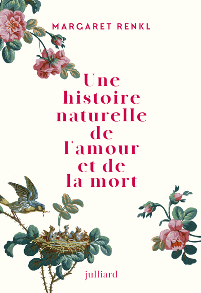 Une histoire naturelle de l'amour et de la mort - Margaret Renkl, Cécile Hermellin - JULLIARD