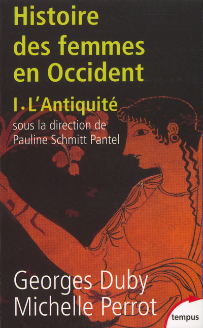 L'histoire des femmes en occident - tome 1 L'antiquité - Georges Duby, Michelle Perrot, Pauline Schmitt-Pantel - TEMPUS PERRIN