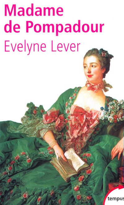 Madame de Pompadour - Évelyne Lever - TEMPUS PERRIN