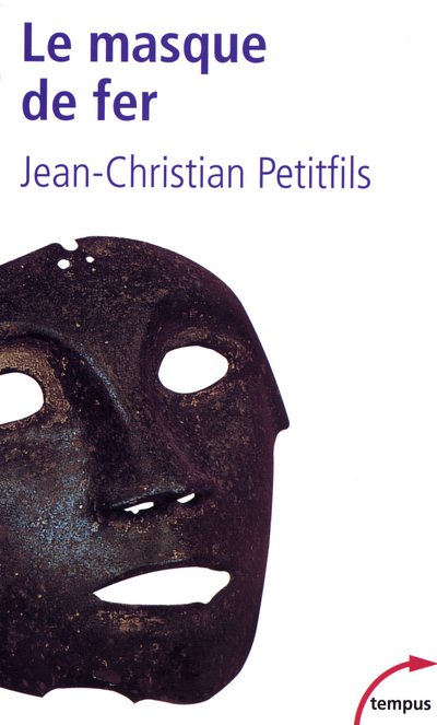 Le masque de fer - Jean-Christian Petitfils - TEMPUS PERRIN