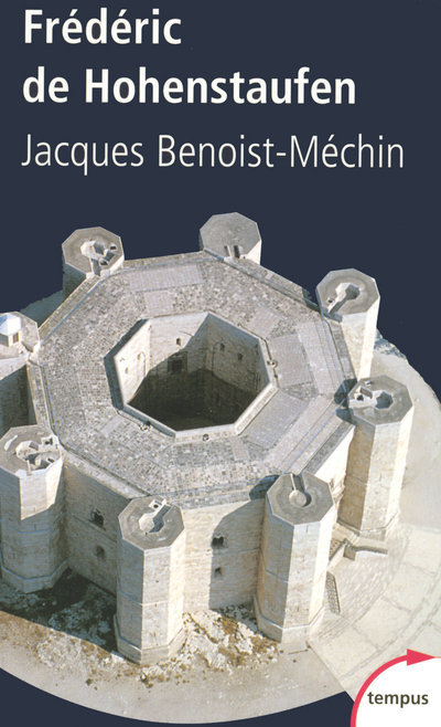 Frédéric de Hohenstaufen - Jacques Benoist-Méchin - TEMPUS PERRIN