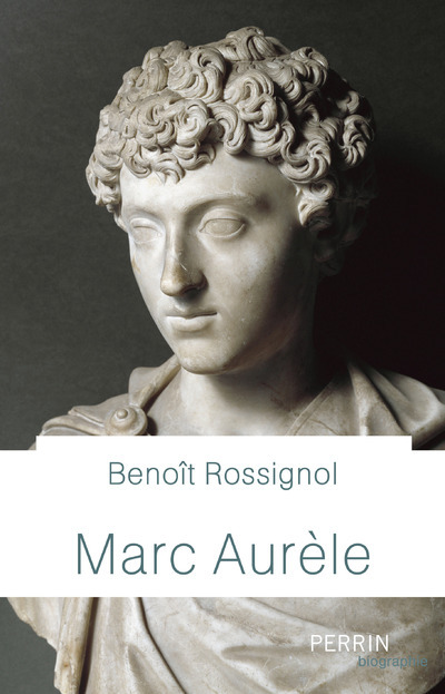 Marc Aurèle - Benoît Rossignol - PERRIN