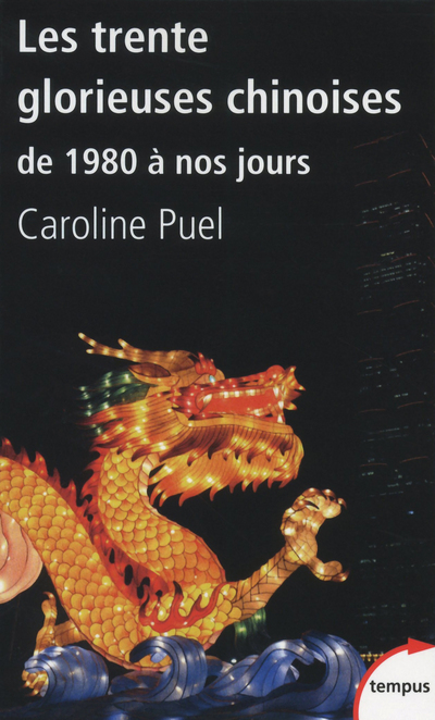 Les trente glorieuses chinoises de 1980 à nos jours - Caroline Puel - TEMPUS PERRIN