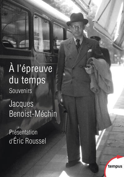 A l'épreuve du temps - Jacques Benoist-Méchin - TEMPUS PERRIN