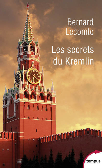 Les secrets du Kremlin - Bernard Lecomte - TEMPUS PERRIN