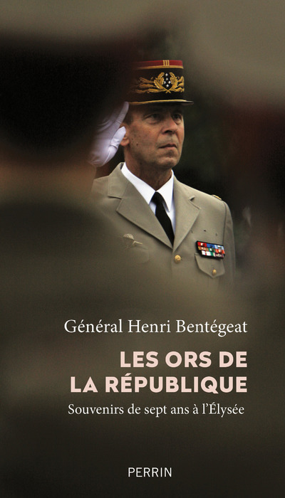 Les Ors de la République - Henri Bentégeat - PERRIN