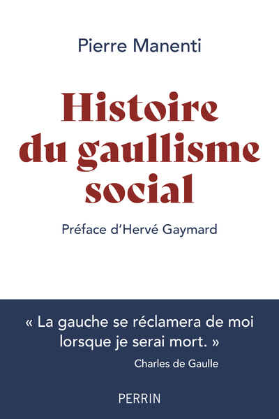 Histoire du gaullisme social - Pierre Manenti, Hervé Gaymard - PERRIN