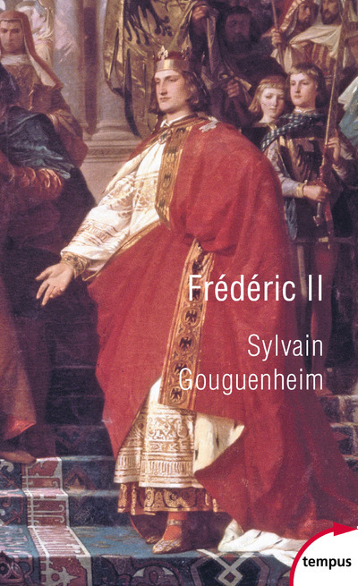 Frédéric II - Sylvain Gouguenheim - TEMPUS PERRIN