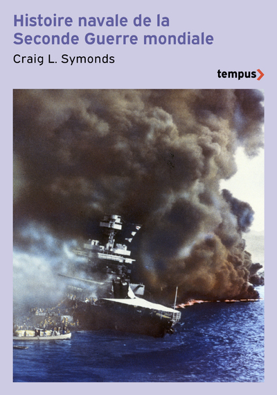 Histoire navale de la seconde Guerre mondiale - Craig L. Symonds, Johan-Frédérik Hel Guedj - TEMPUS PERRIN