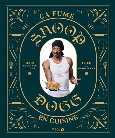 Snoop Dogg - ça fume en cuisine ! - Snoop Dogg Snoop Dogg - SOLAR