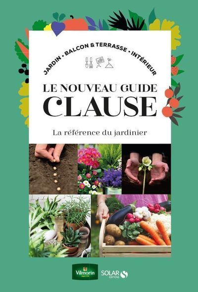 Le nouveau Guide Clause du jardin - Collectif Collectif - SOLAR