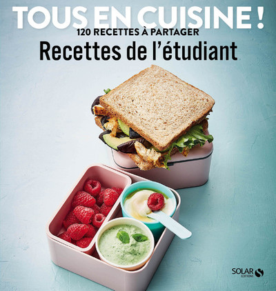 Recettes de l'étudiant - Tous en cuisine ! - Collectif Collectif - SOLAR