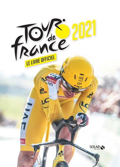 Tour de France 2021 - Le livre officiel - Collectif Collectif - SOLAR