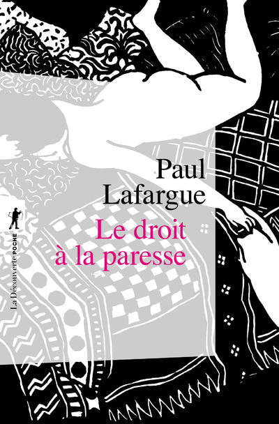 Le droit à la paresse - Paul LAFARGUE, Maurice DOMMANGET - LA DECOUVERTE