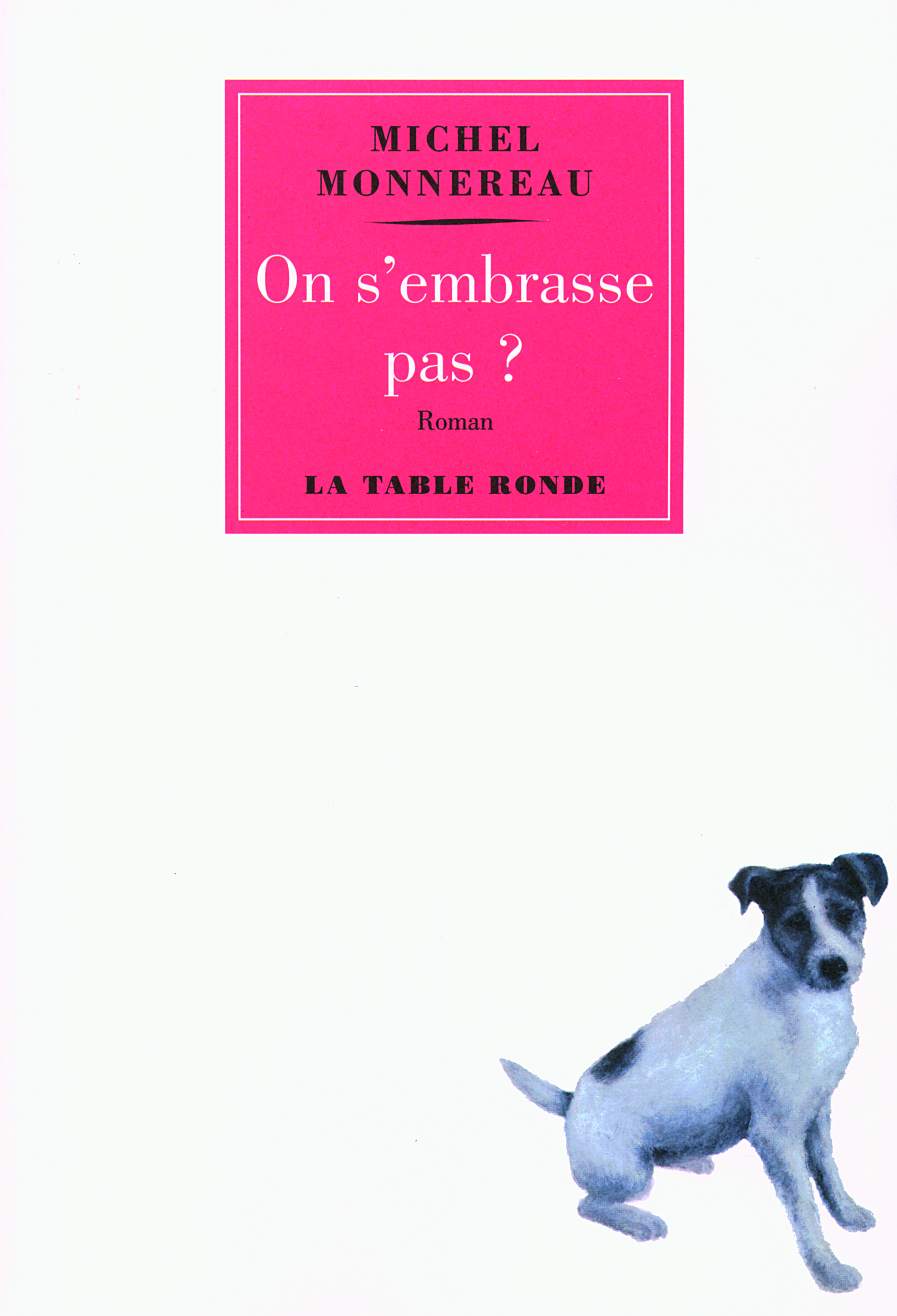 On s'embrasse pas ? - Michel Monnereau - TABLE RONDE