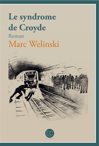 Le syndrome de Croyde - roman - Marc Welinski - DAPHNIS CHLOE