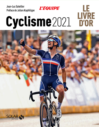 Cyclisme 2021 - Le Livre d'or - Jean-Luc Gatellier - SOLAR