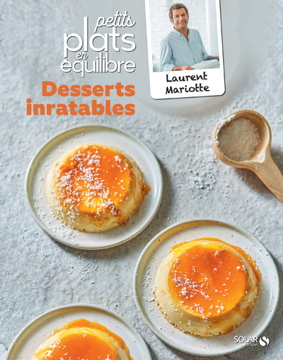 Desserts inratables - Laurent Mariotte - SOLAR