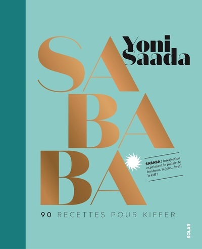 Sababa - 90 recettes pour kiffer - Yoni Saada - SOLAR