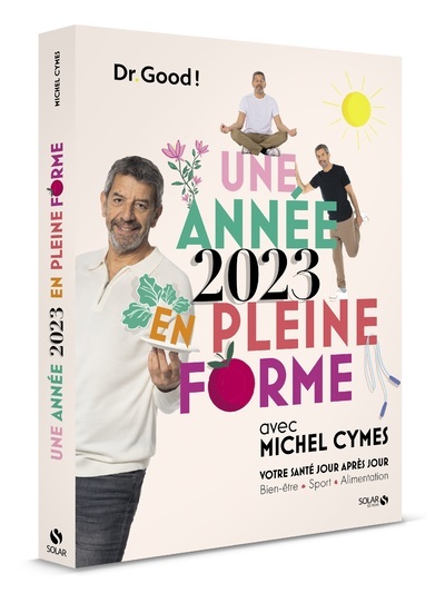 Une année 2023 en pleine forme avec Michel Cymes - Votre santé jour après jour - Michel Cymes - SOLAR