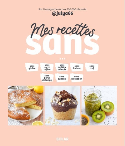 Mes recettes sans... - Julia Pairot - SOLAR Mes recettes sans... - Julia Pairot - SOLAR