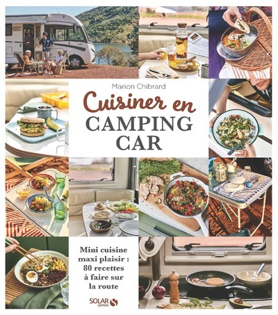 Cuisiner en camping-car - Claire Payen - SOLAR