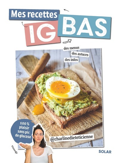 Mes recettes IG bas - spécial anti-glucose - charline.dieteticienne charline.dieteticienne - SOLAR