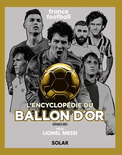 Encyclopédie du Ballon d'or - nouvelle édition - Gérard Ejnes - SOLAR