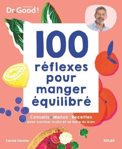 100 réflexes pour manger équilibré - Carole Garnier - SOLAR