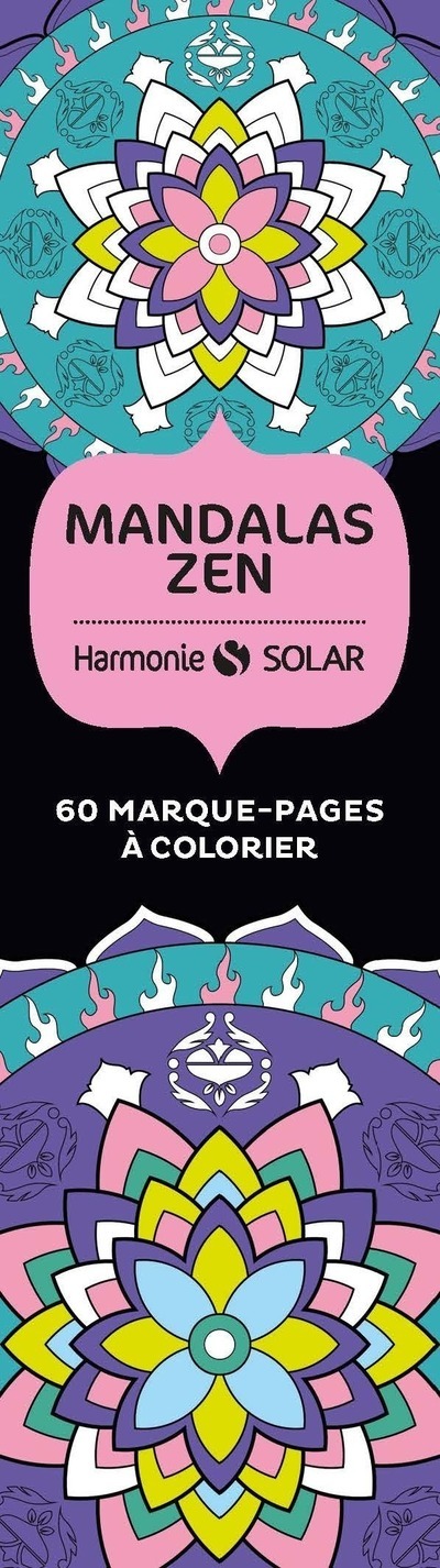 Mandalas Zen - 60 marque-pages à colorier - Alan Guilloux - SOLAR