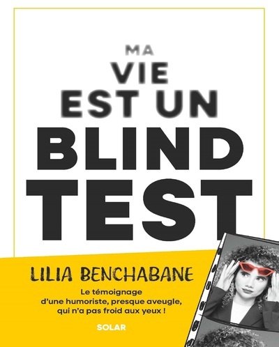 Ma vie est un blind test - Lilia BENCHABANE - SOLAR