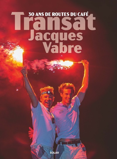 Transat Jacques Vabre - 30 ans de routes du café - Frédéric Schmitt - SOLAR