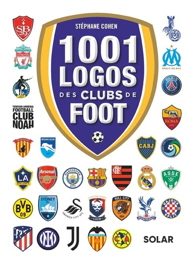 1001 logos des clubs de foot - Stéphane Cohen - SOLAR