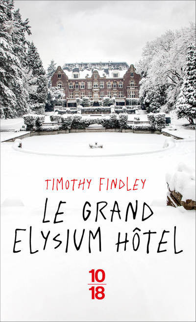 Le grand Elysium Hôtel - Timothy Findley - 10 X 18