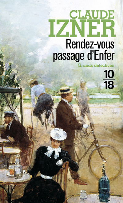 Rendez-vous Passage d'Enfer - Claude Izner - 10 X 18