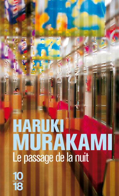 Le passage de la nuit - Haruki Murakami - 10 X 18