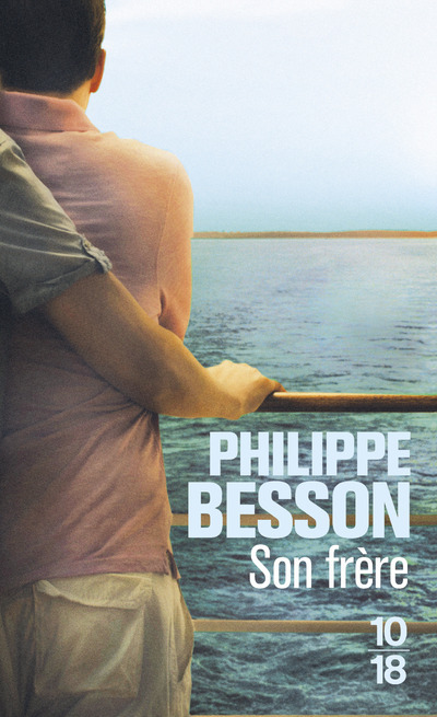 Son frère - Philippe Besson - 10 X 18