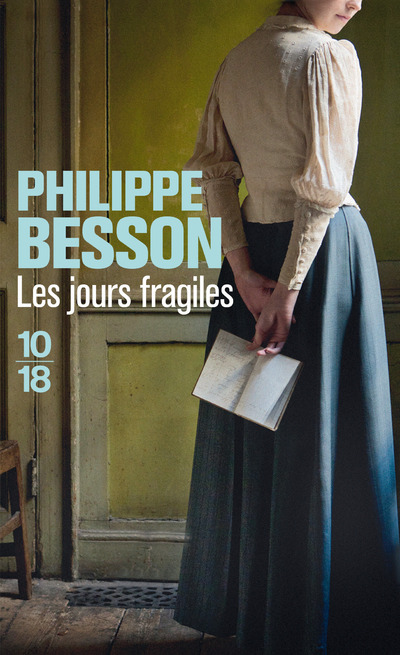 Les jours fragiles - Philippe Besson - 10 X 18