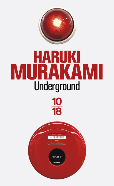 Underground - Haruki Murakami - 10 X 18