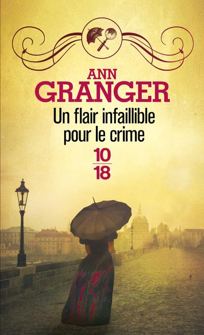 Un flair infaillible pour le crime - Ann Granger - 10 X 18