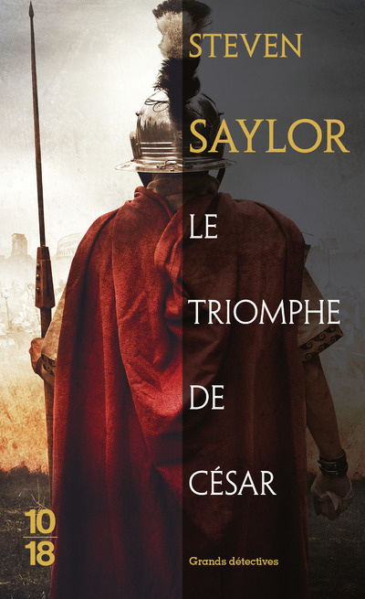 Le triomphe de César - Steven Saylor - 10 X 18