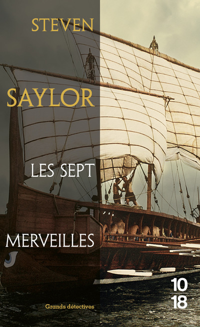 Les sept merveilles - Steven Saylor - 10 X 18