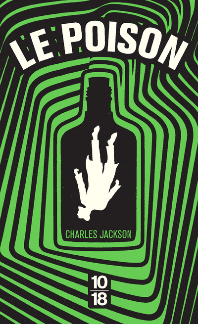 Le poison - Charles Jackson - 10 X 18