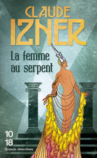 La femme au serpent -poche- - Claude Izner - 10 X 18