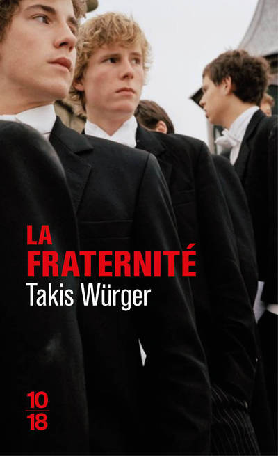 La fraternité - Takis Würger - 10 X 18