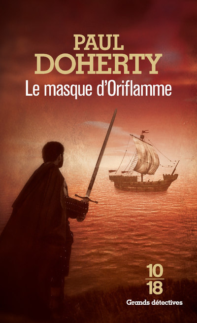 Le masque d'Oriflamme - Paul Doherty - 10 X 18