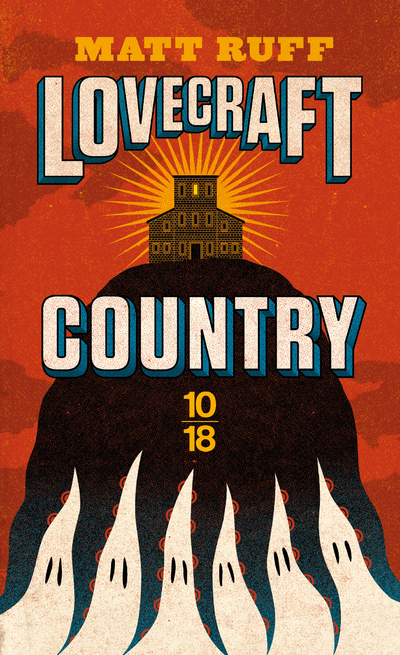 Lovecraft Country - Matt Ruff - 10 X 18