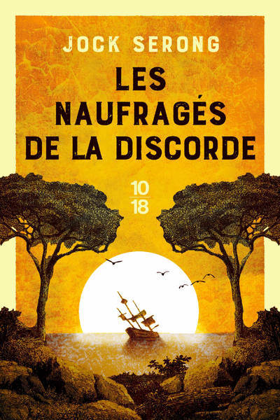 Les naufragés de la discorde - Jock Serong - 10 X 18