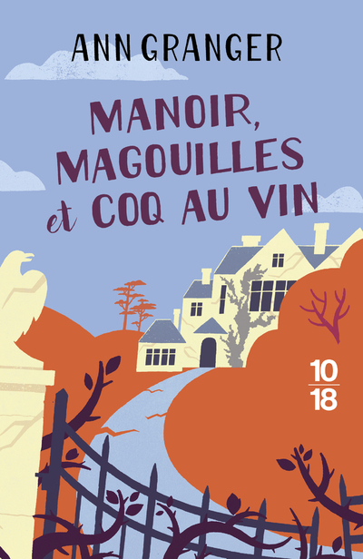 Manoir, magouilles et coq au vin - Ann Granger - 10 X 18