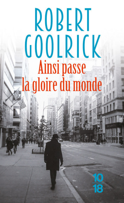 Ainsi passe la gloire du monde - Robert Goolrick - 10 X 18